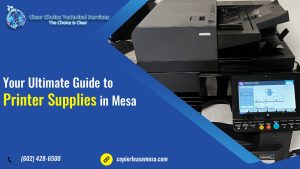 Read more about the article Your Ultimate Guide to Printer Supplies in Mesa